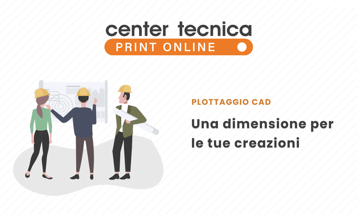 Plottaggio e disegno CAD - Center Tecnica Jesi (An)